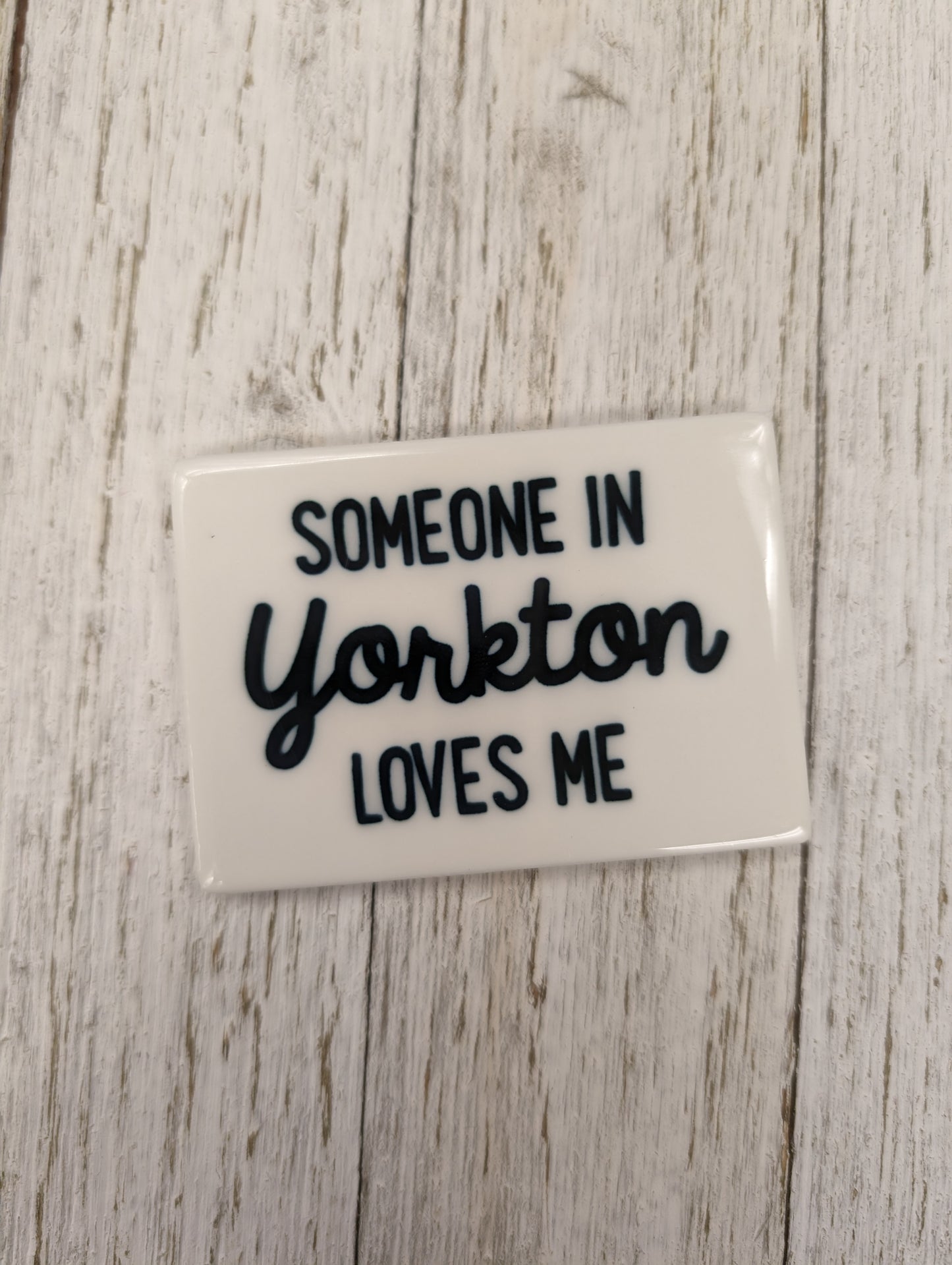 Someone Loves Me in Yorkton Magnet