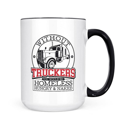 Without Truckers | 15oz Mug