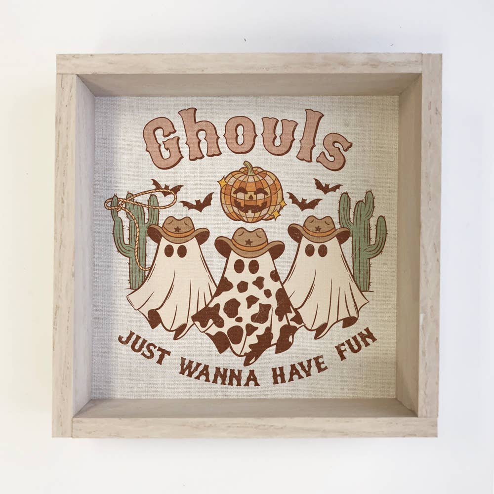 Ghouls Just Want to Have Fun - Framed Halloween Sign