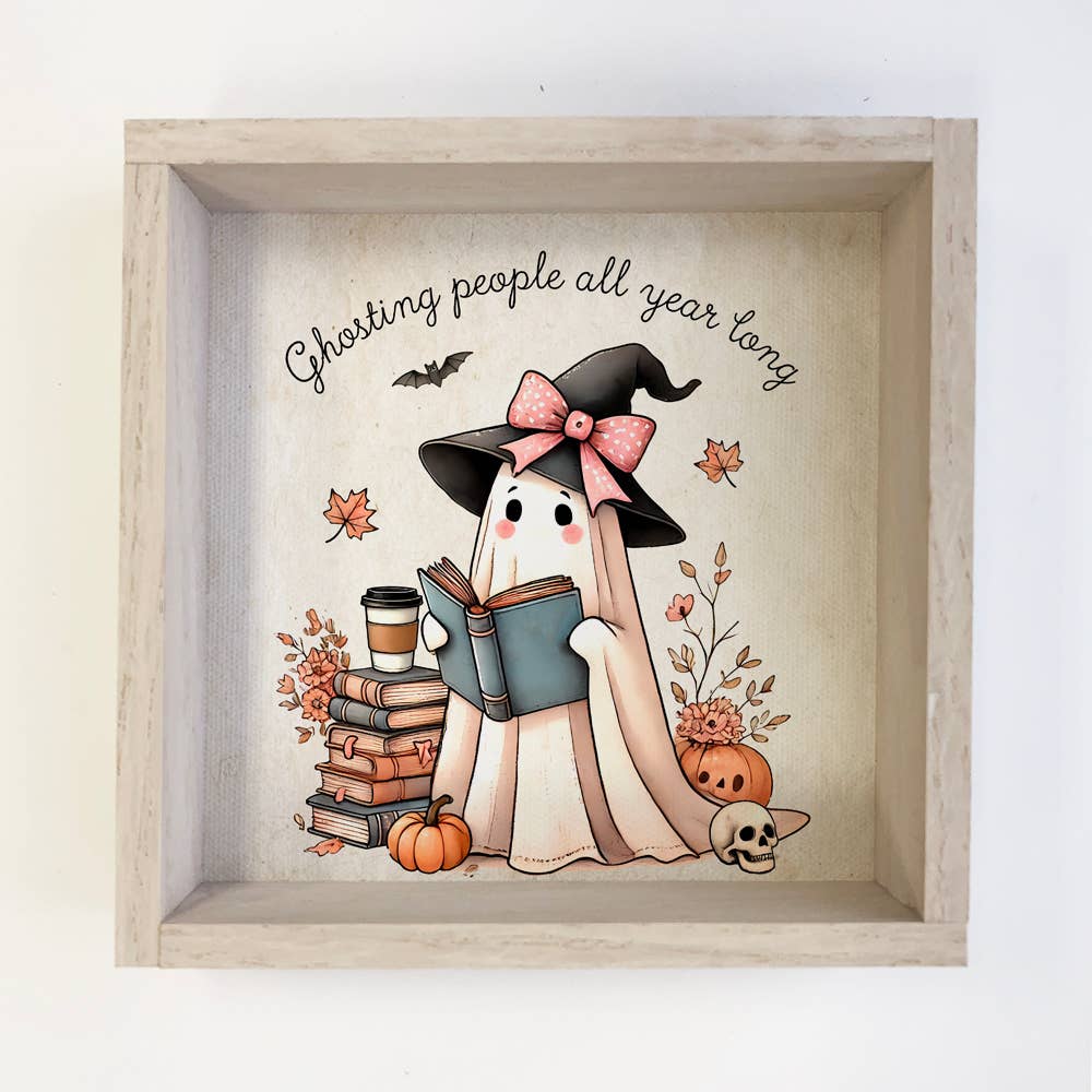 Cute Ghost Books Ghosting People All Year Long Canvas Sign